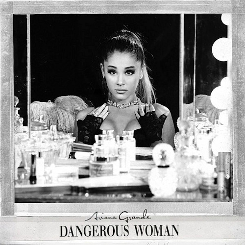 GRANDE, ARIANA - DANGEROUS WOMAN.. -SPEC-ARIANA GRANDE DANGEROUS WOMAN SPECIAL.jpg